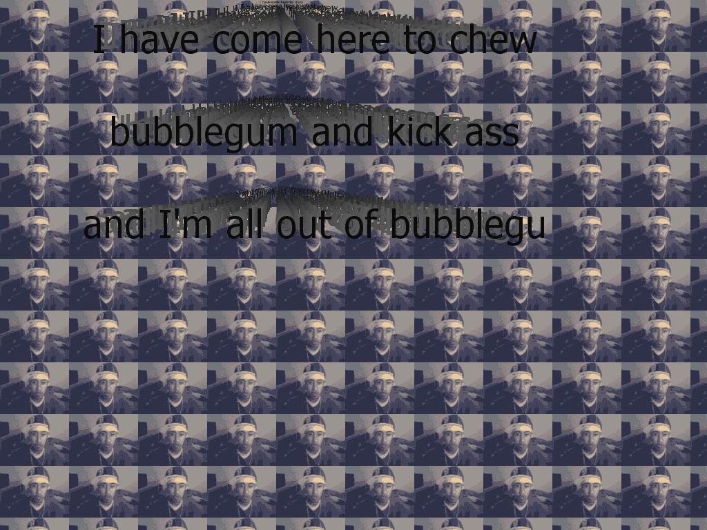 chewbubblegumandkickass