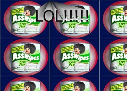 ASSWIPES!!!!! LOL