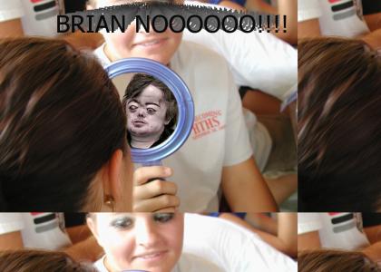 Not again Brian!!!!