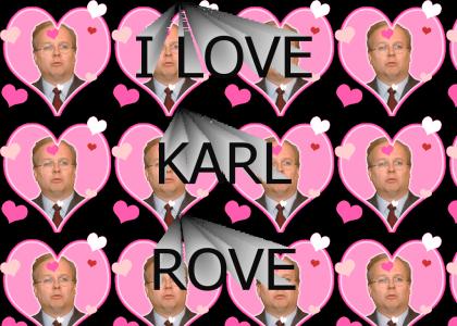I LOVE KARL ROVE!!