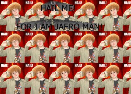 Hail Jafro Man