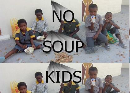 no soup for you!