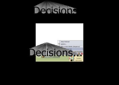 Decisions, decisions
