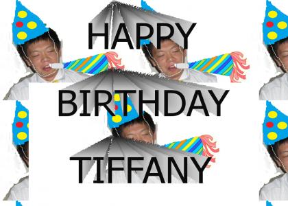 HAPPY BIRTHDAY TIFFANY