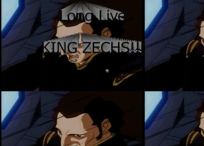 Long Live KING ZECHS!!!