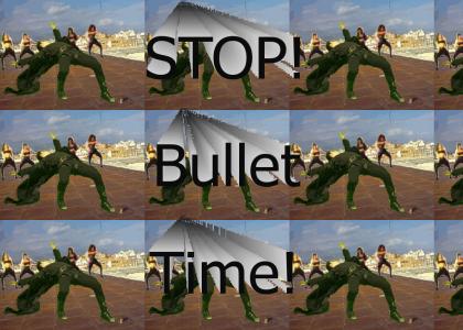 STOP! Bullet Time!