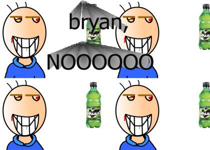 Bryan Noooooo