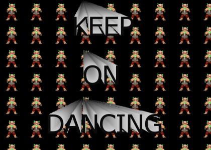 Keep On Dancing!