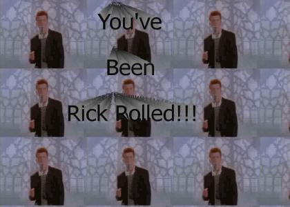 You've  Been Rick Rolled