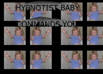 HYPNOTIST BABY COMMANDS YOU
