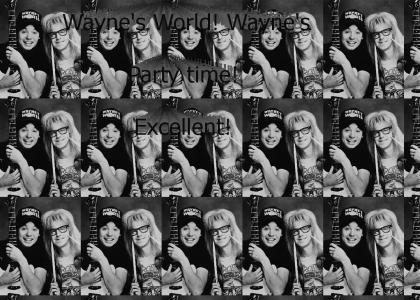 Wayne's World! Party Time! Excellent!
