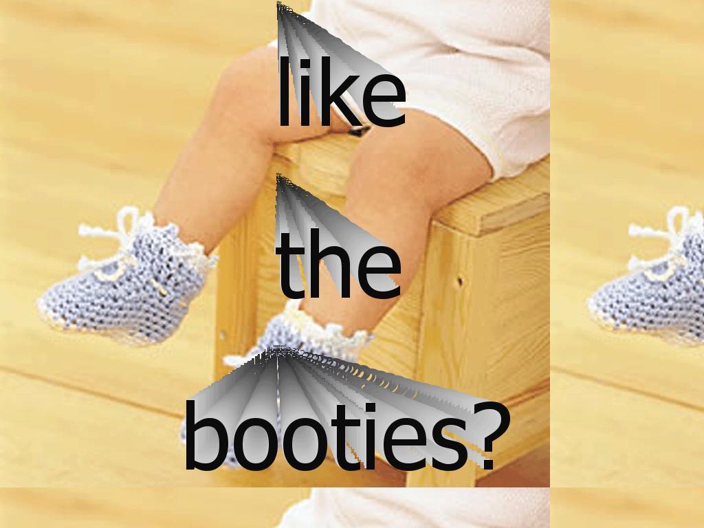 bootieslikethebooty