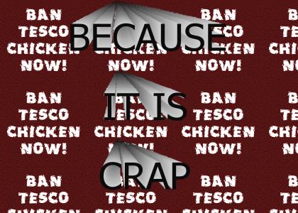 BAN TESCO CHICKEN