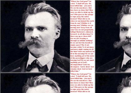 Nietzche: Where is your God now??