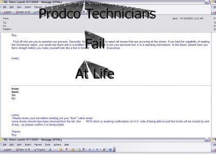 Prodco Technicians Fail At Life...