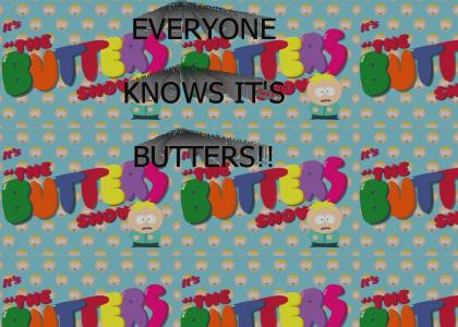 It's Butters!!
