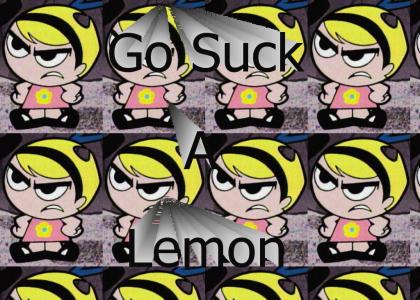 Suck a lemon