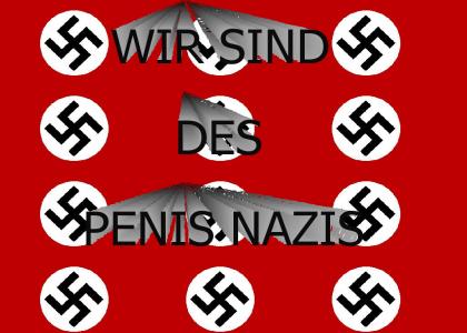 WIR SIND DES PENIS NAZIS