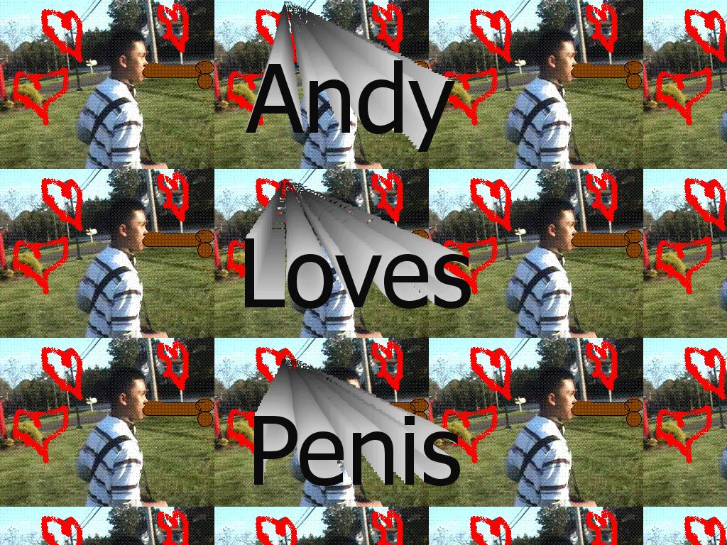 AndyLovesPenis