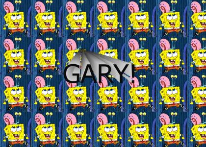 GARY!