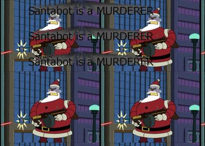 Santabot is a MURDERER