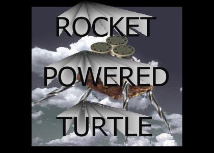 ROCKET POWERED TURTLE