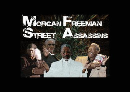 Morgan Freeman Street Assassins?