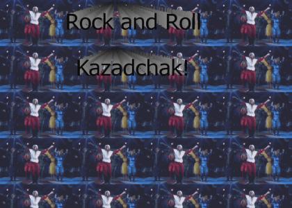 Rock and Roll Kazadchak!
