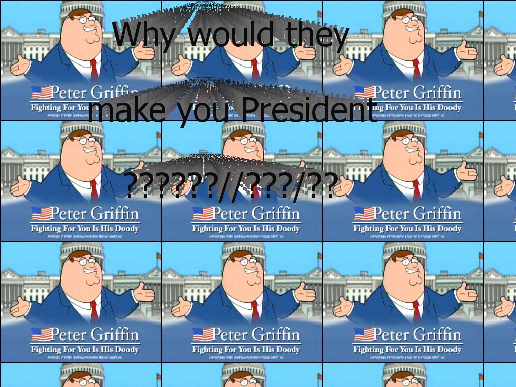 petergriffin4president