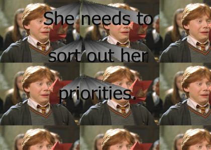 She NEEDS to sort out her priorities!