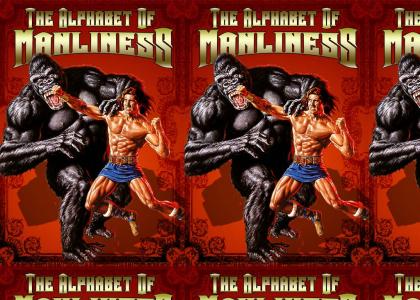 The Alphabet of MANLINESS