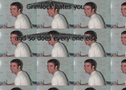 Grimlock hates Tom