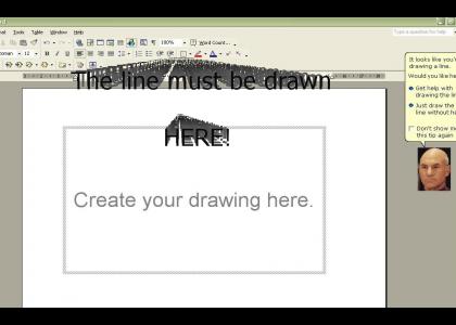 Picard: It looks like you're drawing a line