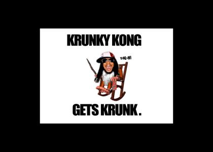 Krunky Kong Gets Krunk