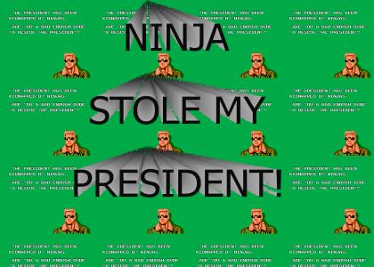 Ninja Stole My President!