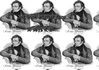 Schubert likes his Glasses