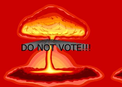 Caution! Nuclear Test Site: DO NOT VOTE!!!