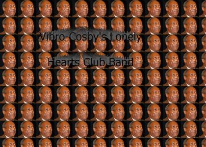 Vibro-Cosby's Lonely Hearts Club Band