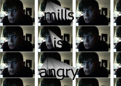 angry mills
