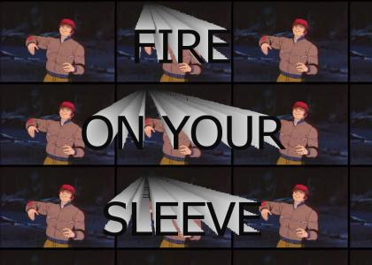 Fire On Your Sleeve