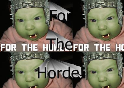 FOR THE HORDE!