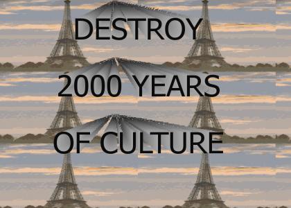 Destroy 2000 Years of Culture