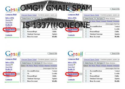 OMG GMAIL SPAM IS 1337!!
