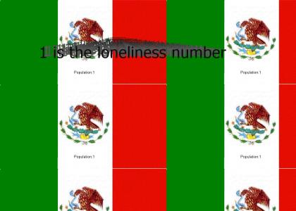 Mexico is lonely