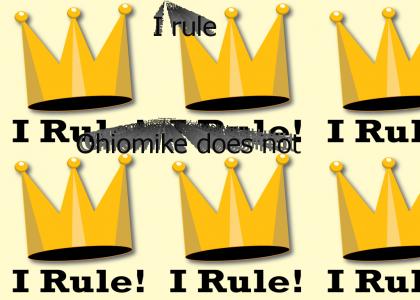 I rule.