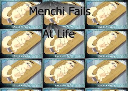 Menchi Fails At Life