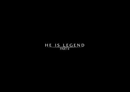 He Is Legend II