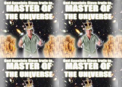 Steve Irwin is Master Of the Universe