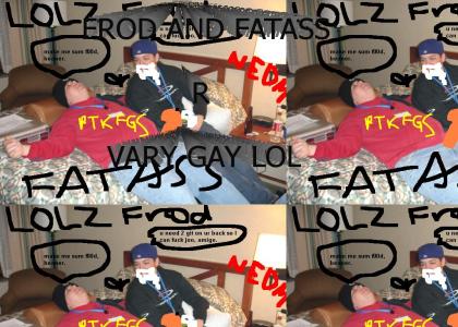 Frod and FatAss