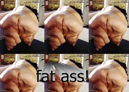 fat ass